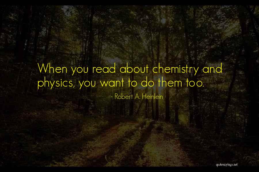 Physics Experiments Quotes By Robert A. Heinlein