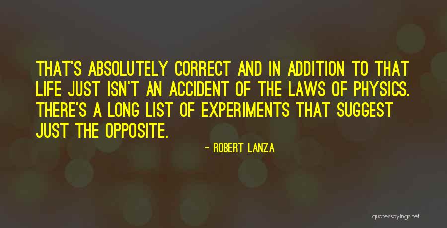 Physics Experiments Quotes By Robert Lanza