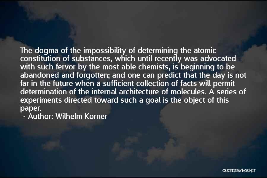 Physics Experiments Quotes By Wilhelm Korner