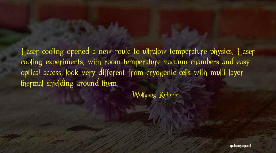 Physics Experiments Quotes By Wolfgang Ketterle