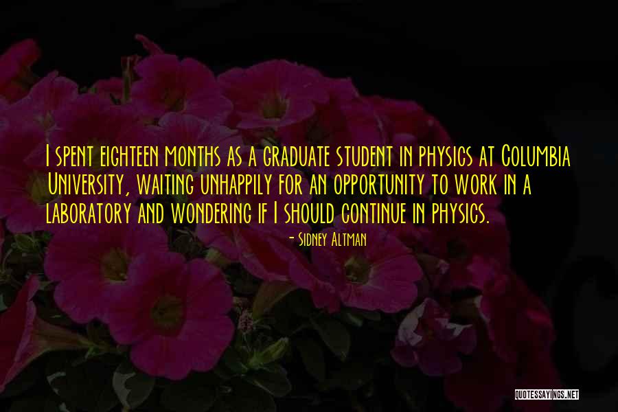 Physics Laboratory Quotes By Sidney Altman Physics Laboratory Quotes By Sidney Altman