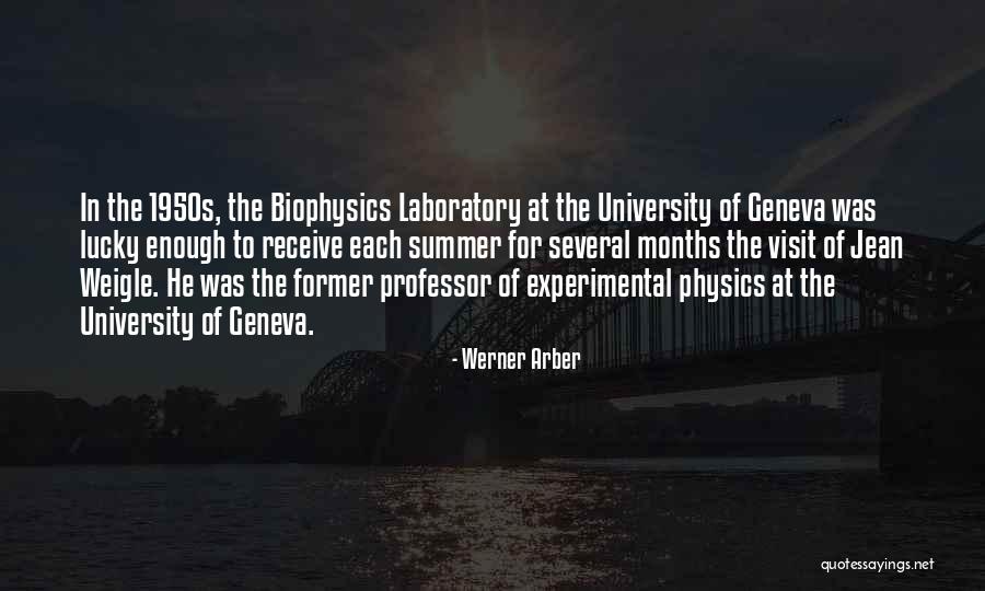 Physics Laboratory Quotes By Werner Arber