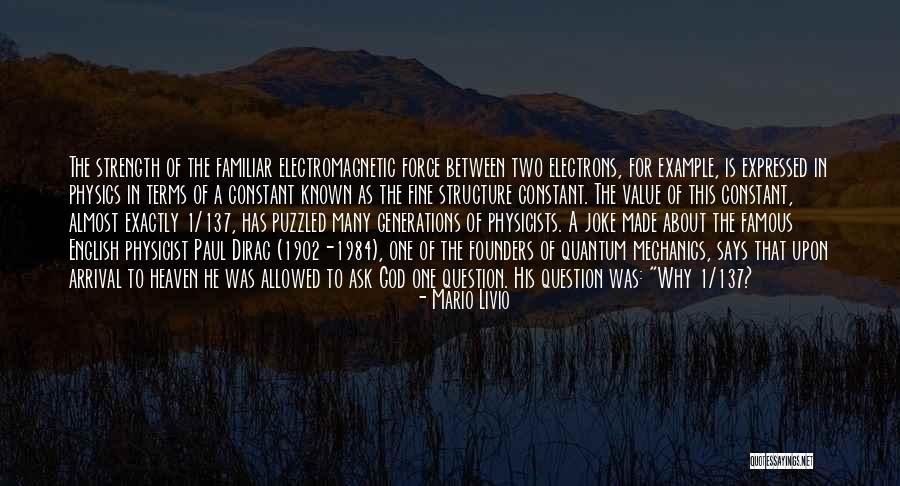 Physics Of Heaven Quotes By Mario Livio Physics Of Heaven Quotes By Mario Livio