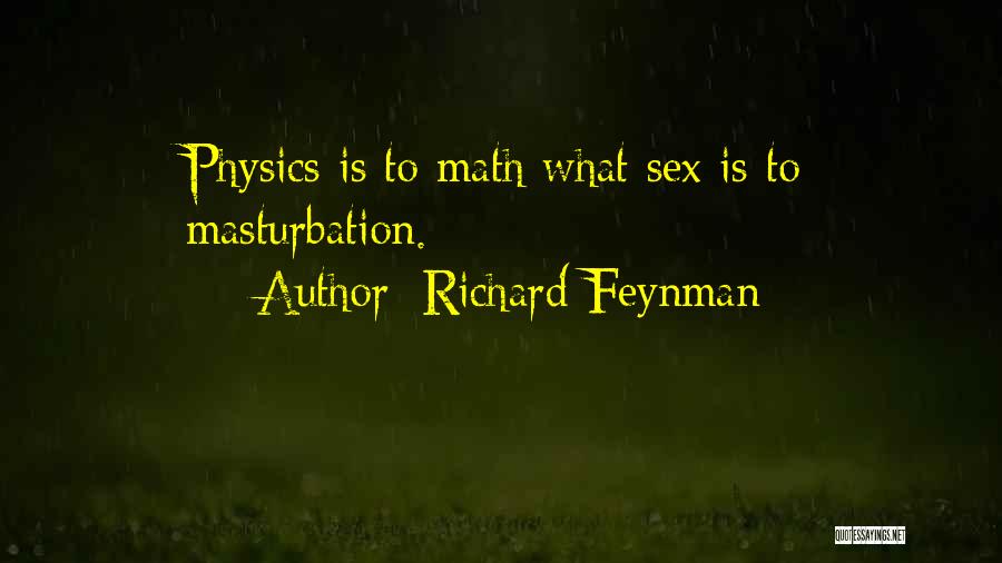 Physics Quotes By Richard Feynman