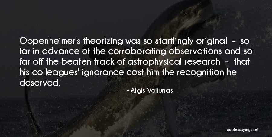 Physics Research Quotes By Algis Valiunas