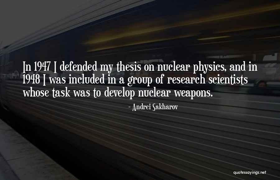 Physics Research Quotes By Andrei Sakharov