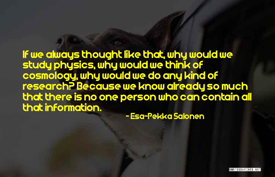 Physics Research Quotes By Esa-Pekka Salonen