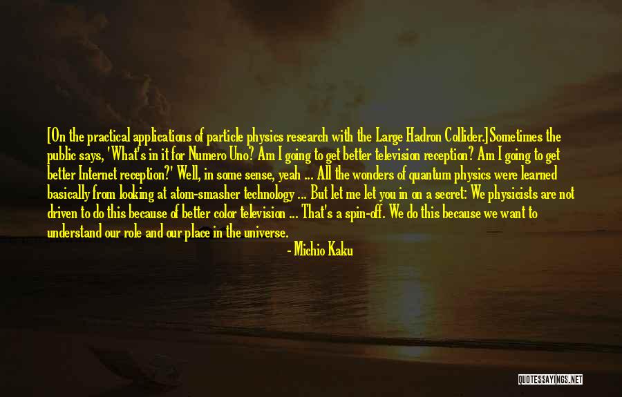 Physics Research Quotes By Michio Kaku Physics Research Quotes By Michio Kaku