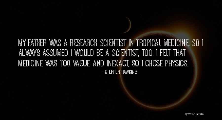 Physics Research Quotes By Stephen Hawking