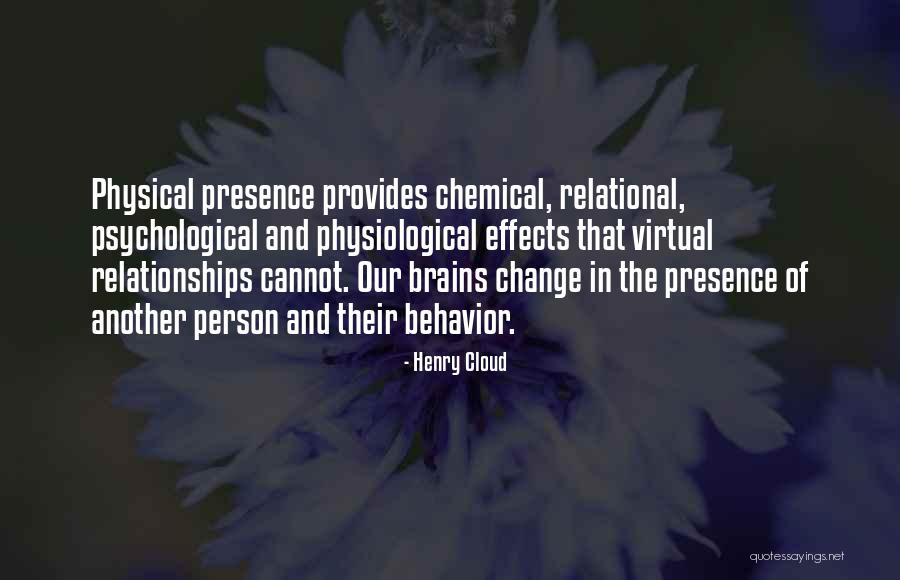 Physiological Effects Quotes By Henry Cloud Physiological Effects Quotes By Henry Cloud