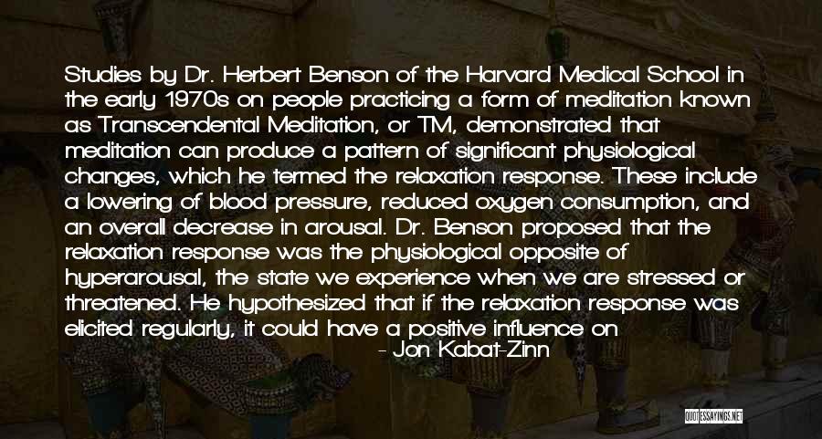 Physiological Effects Quotes By Jon Kabat-Zinn Physiological Effects Quotes By Jon Kabat-Zinn