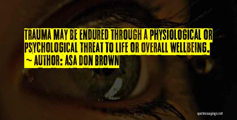 Physiological Quotes By Asa Don Brown