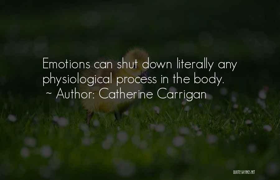 Physiological Quotes By Catherine Carrigan