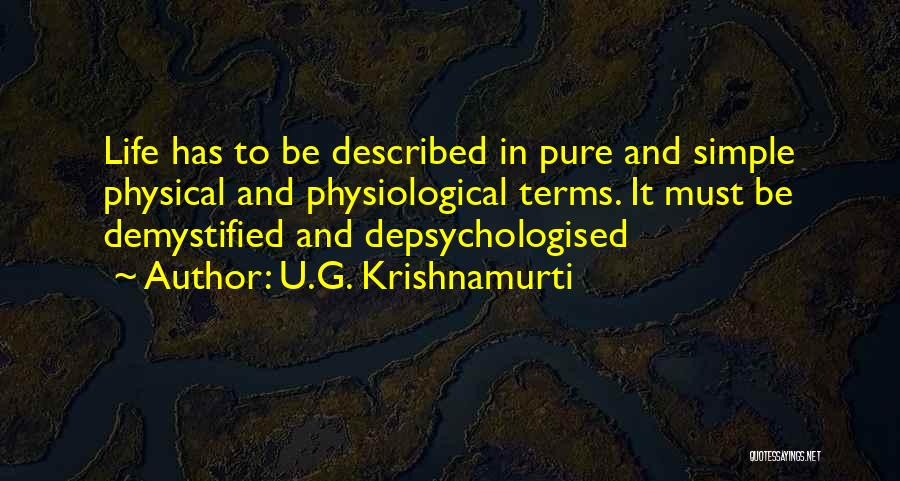 Physiological Quotes By U.G. Krishnamurti