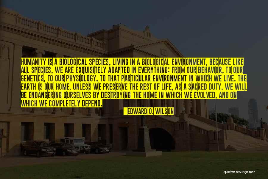 Physiology Life Quotes By Edward O. Wilson