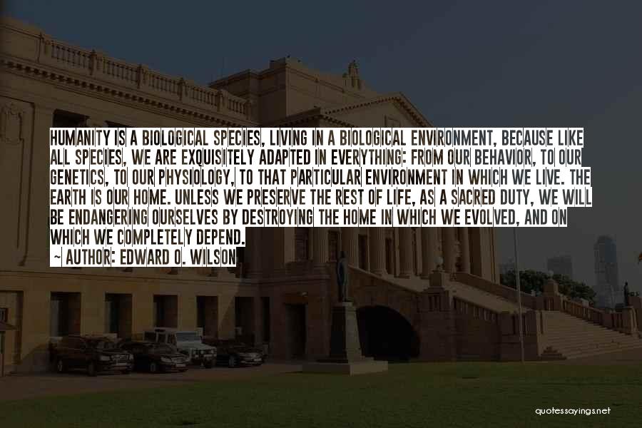 Physiology Of Life Quotes By Edward O. Wilson