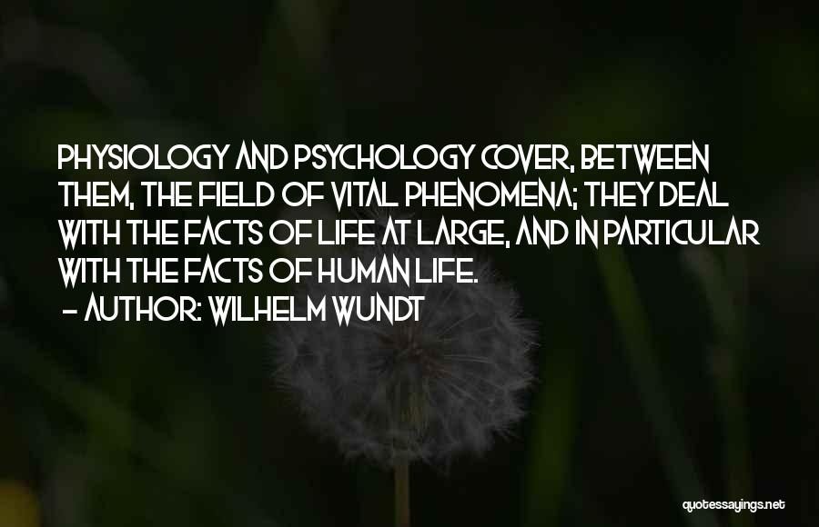 Physiology Of Life Quotes By Wilhelm Wundt