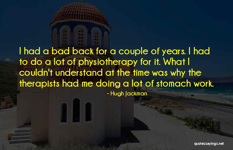 Physiotherapy Course Quotes By Hugh Jackman Physiotherapy Course Quotes By Hugh Jackman