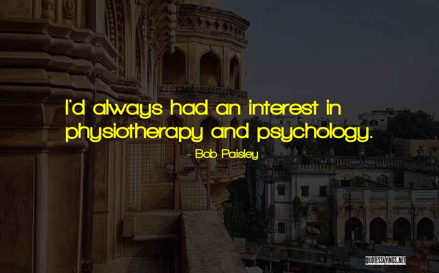 Physiotherapy Quotes By Bob Paisley Physiotherapy Quotes By Bob Paisley
