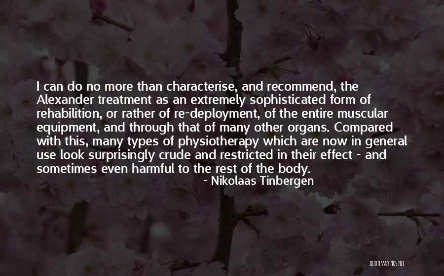 Physiotherapy Quotes By Nikolaas Tinbergen Physiotherapy Quotes By Nikolaas Tinbergen