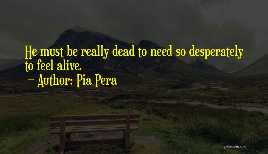 Pia Pera Quotes 1304584