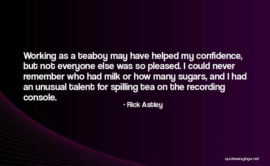 Piacente And Stano Quotes By Rick Astley Piacente And Stano Quotes By Rick Astley