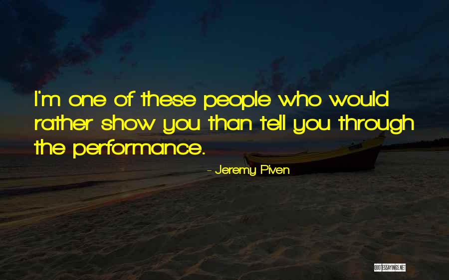 Piacenza Quotes By Jeremy Piven Piacenza Quotes By Jeremy Piven