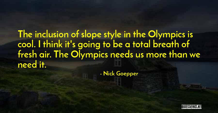 Piacere Quotes By Nick Goepper Piacere Quotes By Nick Goepper