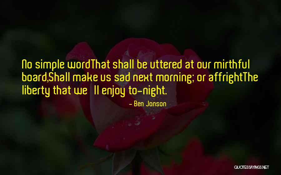 Piacquadio Rd Quotes By Ben Jonson Piacquadio Rd Quotes By Ben Jonson