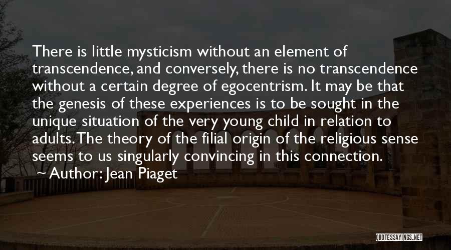 Piaget Theory Quotes By Jean Piaget