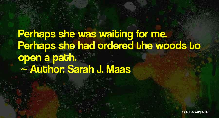 Pialat Loulou Quotes By Sarah J. Maas