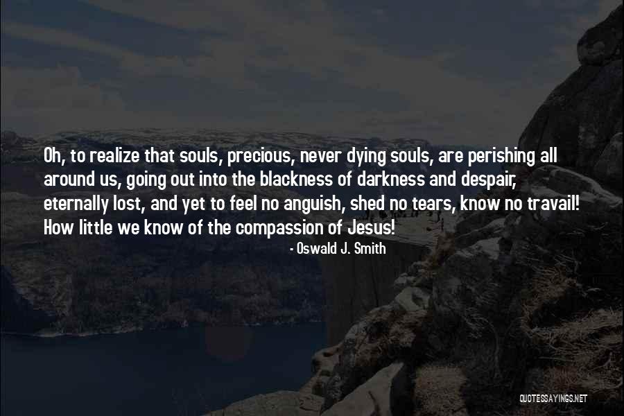 Piangere In English Quotes By Oswald J. Smith Piangere In English Quotes By Oswald J. Smith