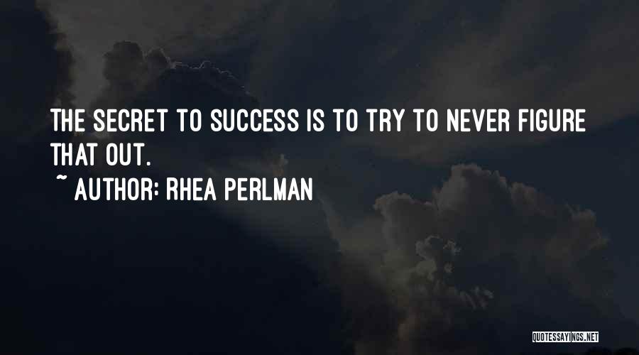 Piangi E Quotes By Rhea Perlman