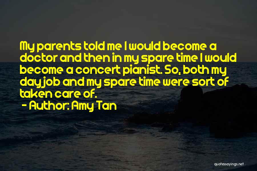 Pianist Quotes By Amy Tan