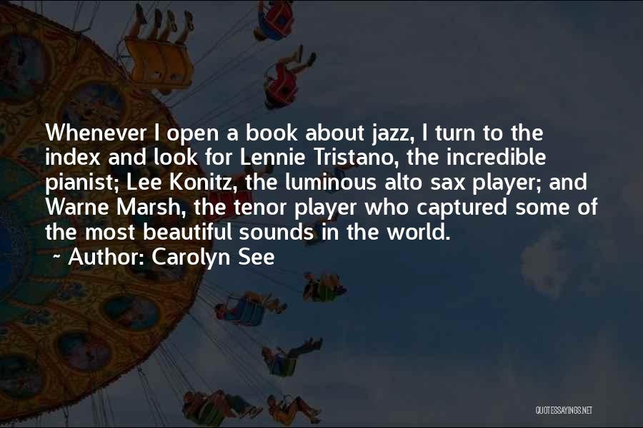 Pianist Quotes By Carolyn See