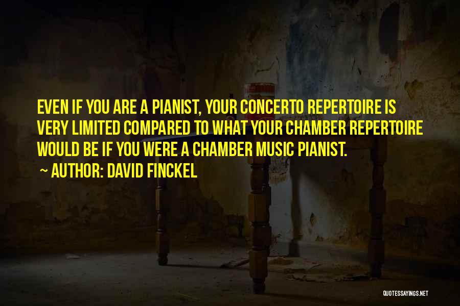Pianist Quotes By David Finckel