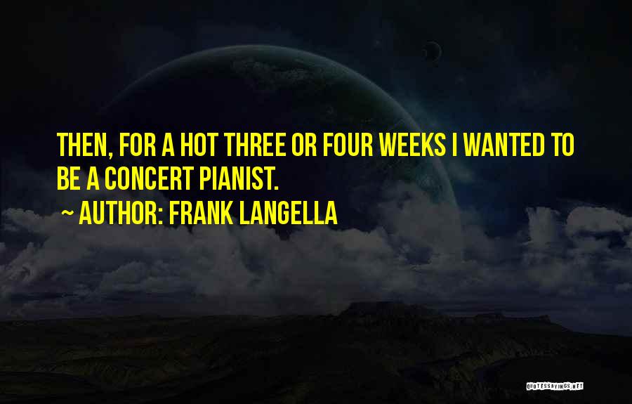Pianist Quotes By Frank Langella
