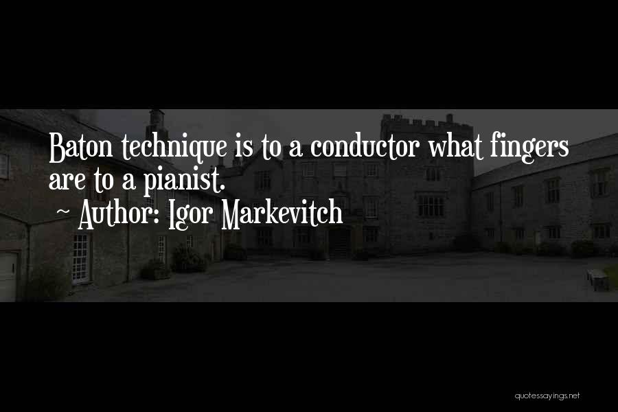 Pianist Quotes By Igor Markevitch