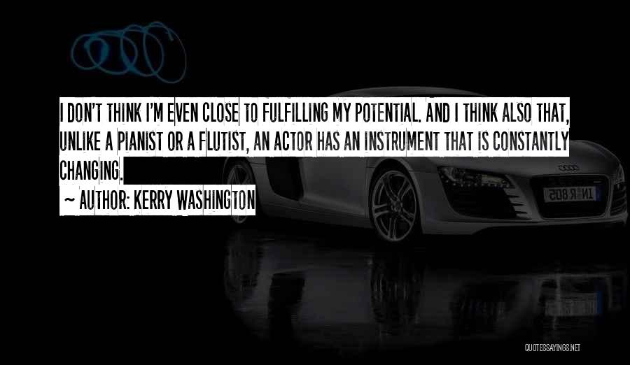 Pianist Quotes By Kerry Washington