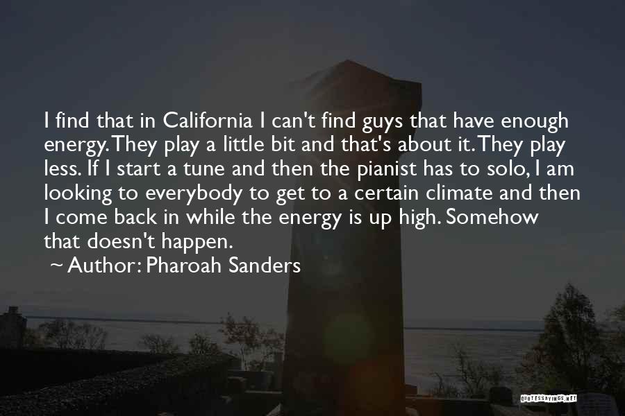 Pianist Quotes By Pharoah Sanders