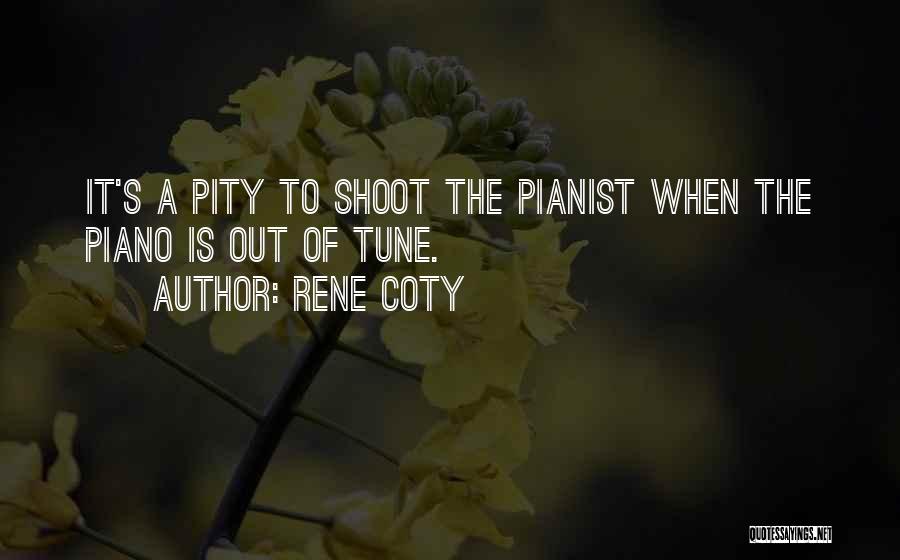 Pianist Quotes By Rene Coty