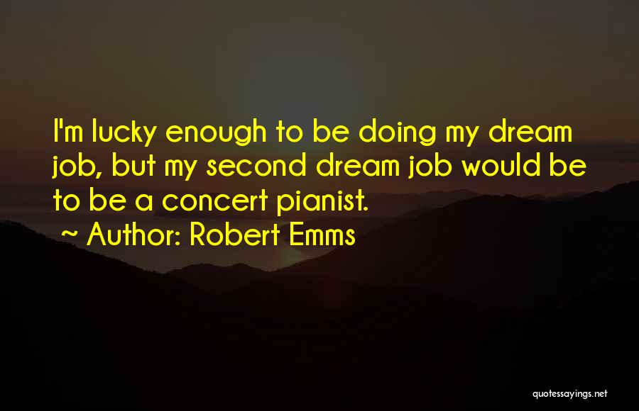 Pianist Quotes By Robert Emms