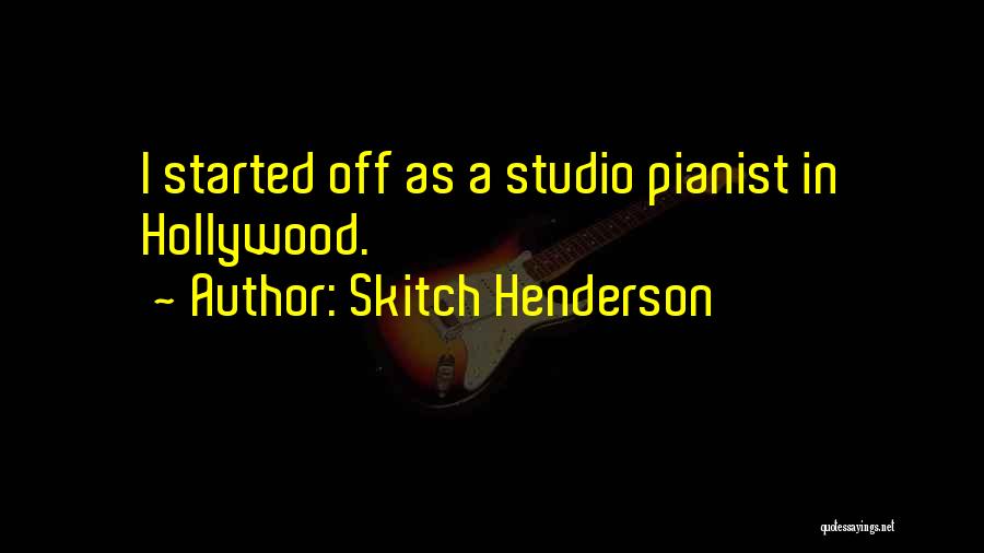 Pianist Quotes By Skitch Henderson