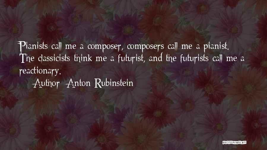 Pianist Rubinstein Quotes By Anton Rubinstein