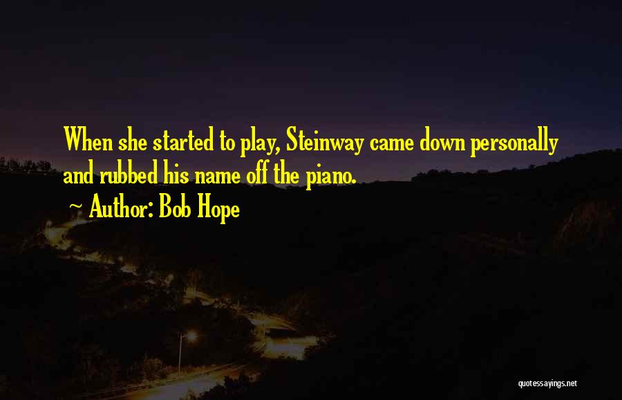 Piano And Music Quotes By Bob Hope