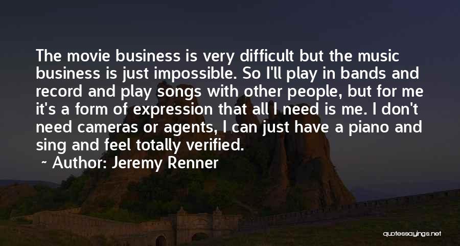 Piano And Music Quotes By Jeremy Renner