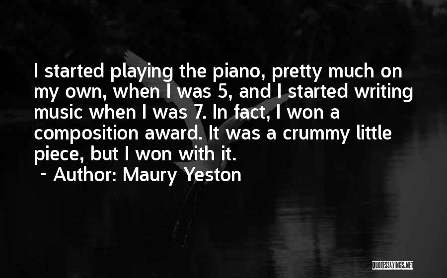 Piano And Music Quotes By Maury Yeston
