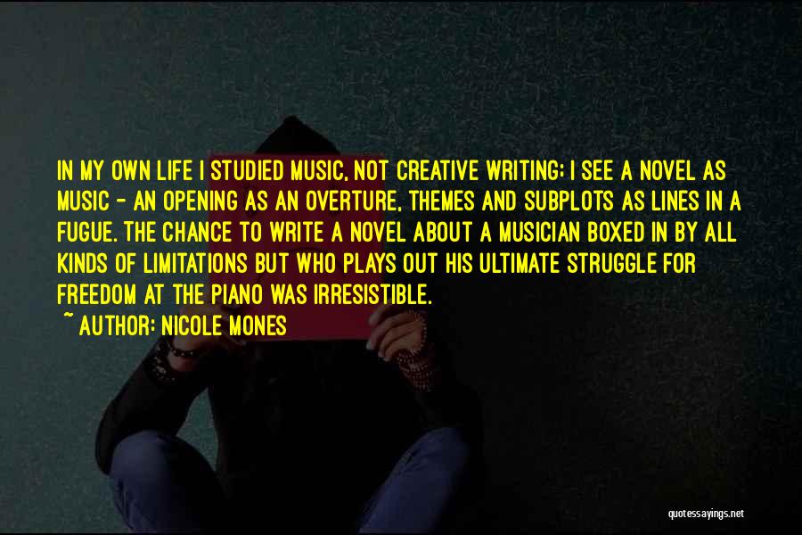 Piano And Music Quotes By Nicole Mones