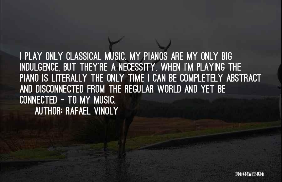 Piano And Music Quotes By Rafael Vinoly