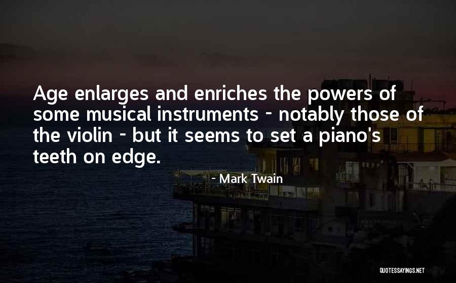 Piano And Violin Quotes By Mark Twain Piano And Violin Quotes By Mark Twain